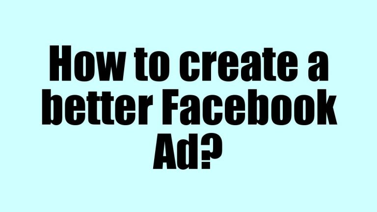 How to create a better Facebook Ad?